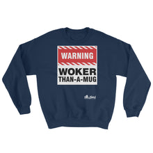 Load image into Gallery viewer, Woker-than-mug-Sweatshirt (with definition on back)
