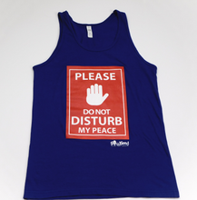 Load image into Gallery viewer, Do Not Disturb My Peace Tanktop