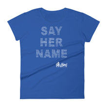 Load image into Gallery viewer, Say Her Name t-shirt (Fitted)