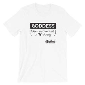 Goddess "Ain't Nothin' but a G thang" T-Shirt