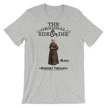 Load image into Gallery viewer, The Original Ride or Die T-Shirt -Harriet Tubman