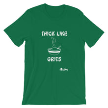 Load image into Gallery viewer, Thick Like Grits  T-Shirt