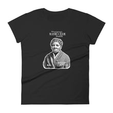Load image into Gallery viewer, Harriet Tubman &quot;The Original Ride or Die Chick&quot; T-Shirt