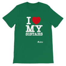 Load image into Gallery viewer, I love my sistahs T-Shirt