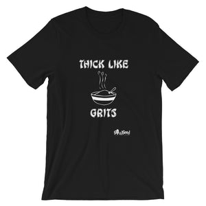 Thick Like Grits  T-Shirt