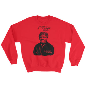 Original Ride or Die Chick Sweatshirt(Harriet Tubman)