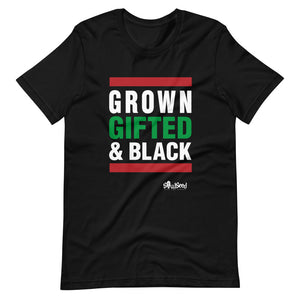 Grown Gifted & Black T-Shirt