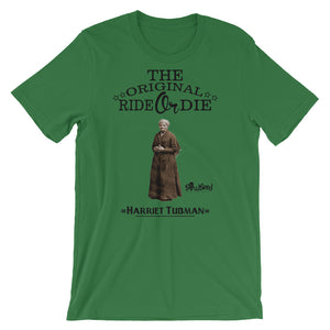 The Original Ride or Die T-Shirt -Harriet Tubman