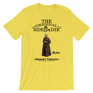 The Original Ride or Die T-Shirt -Harriet Tubman