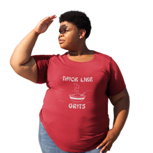 Load image into Gallery viewer, Thick Like Grits| Thick Girls| SoulSeed Apparel