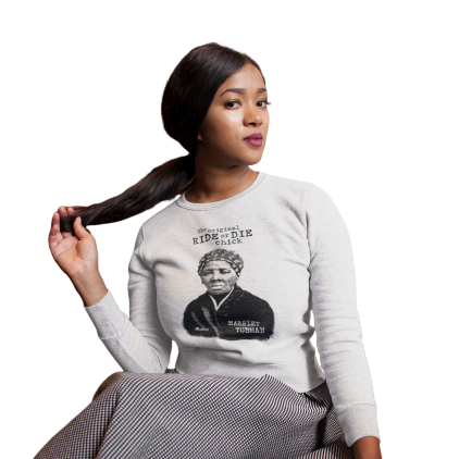 The Original Ride or Die Sweatshirt | Harriet Tubman