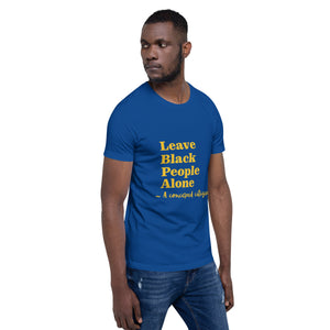 Leave Black People Alone Unisex t-shirt